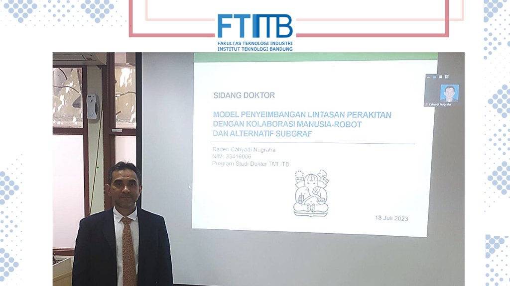 Selamat kepada Dr. Raden Cahyadi Nugraha atas sidang pendidikan Program Doktor FTI-ITB